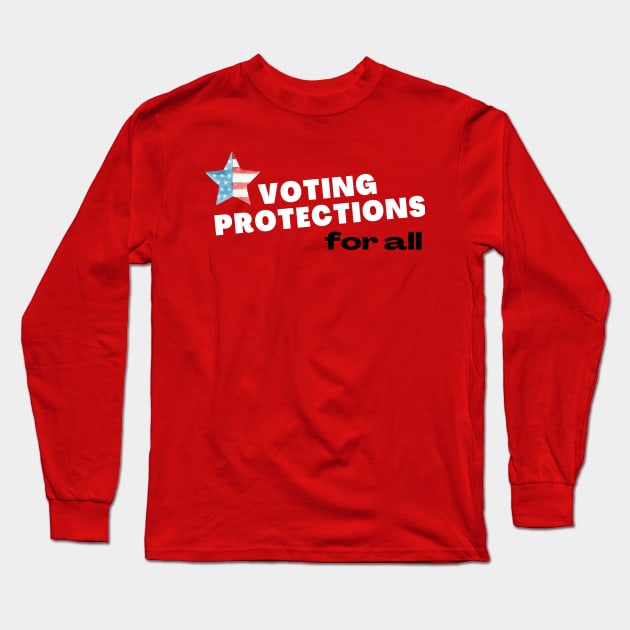 Voting Protections for ALL Long Sleeve T-Shirt by Bold Democracy